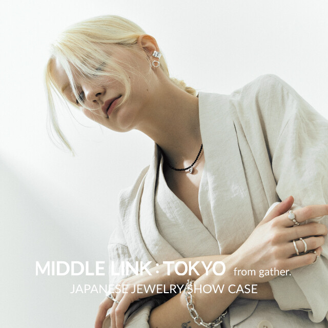 MIDDLE LINK TOKYO JAPANESE JEWELRY SHOW CASE │ トピックス