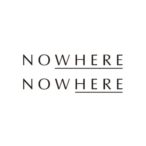 NOWHERE NOWHERE
