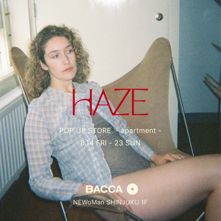 HAZE POP UP STORE at BACCA NEWoMan SHINJUKU