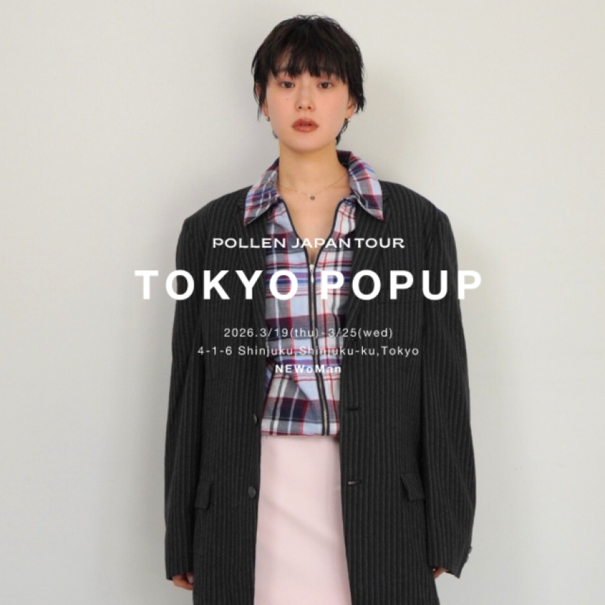 POLLEN JAPAN TOUR TOKYO -NEWoMan SHINJUKU-