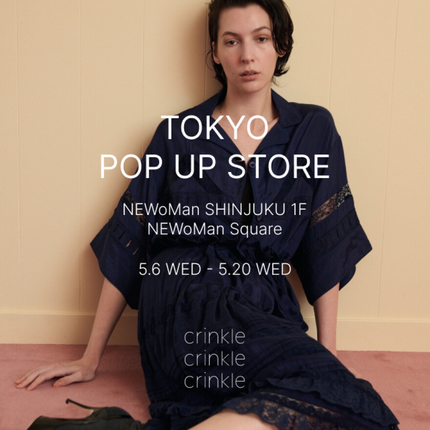 crinkle crinkle crinkle 26SS POP UP STORE