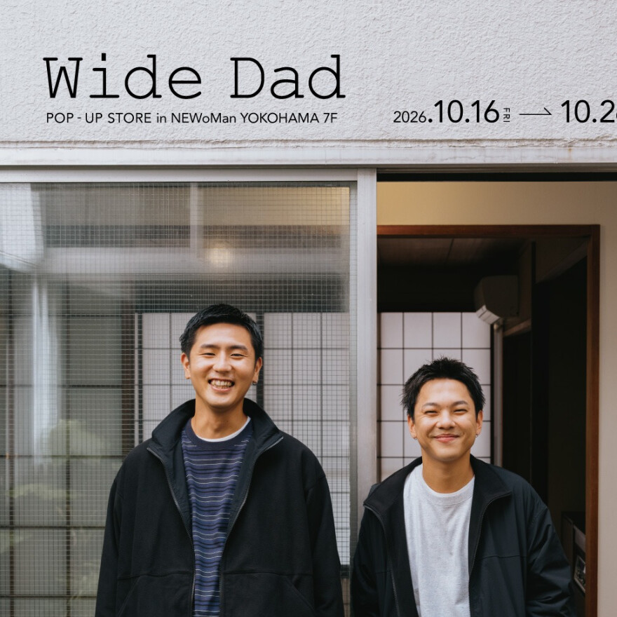 10/16（Fri.）OPEN！Wide Dad lab.