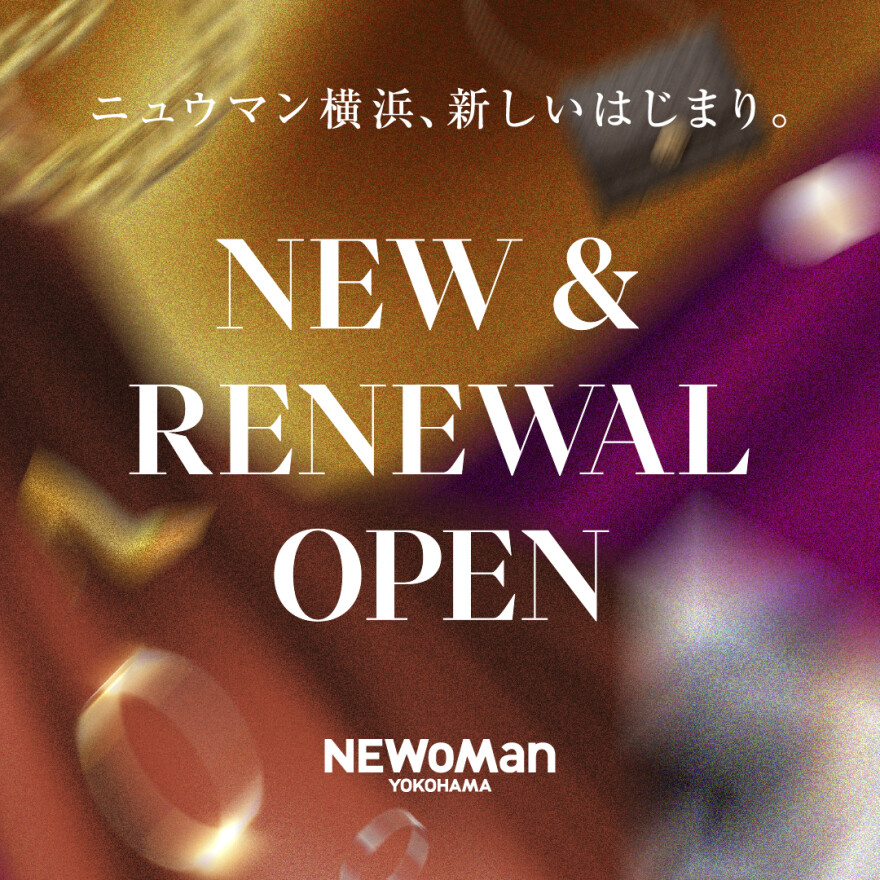 NEW＆RENEWAL OPEN