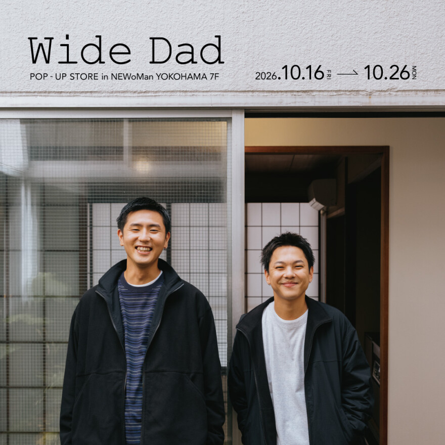 7F NEWoMan Lab.「Wide Dad lab.」10/16,17の営業について