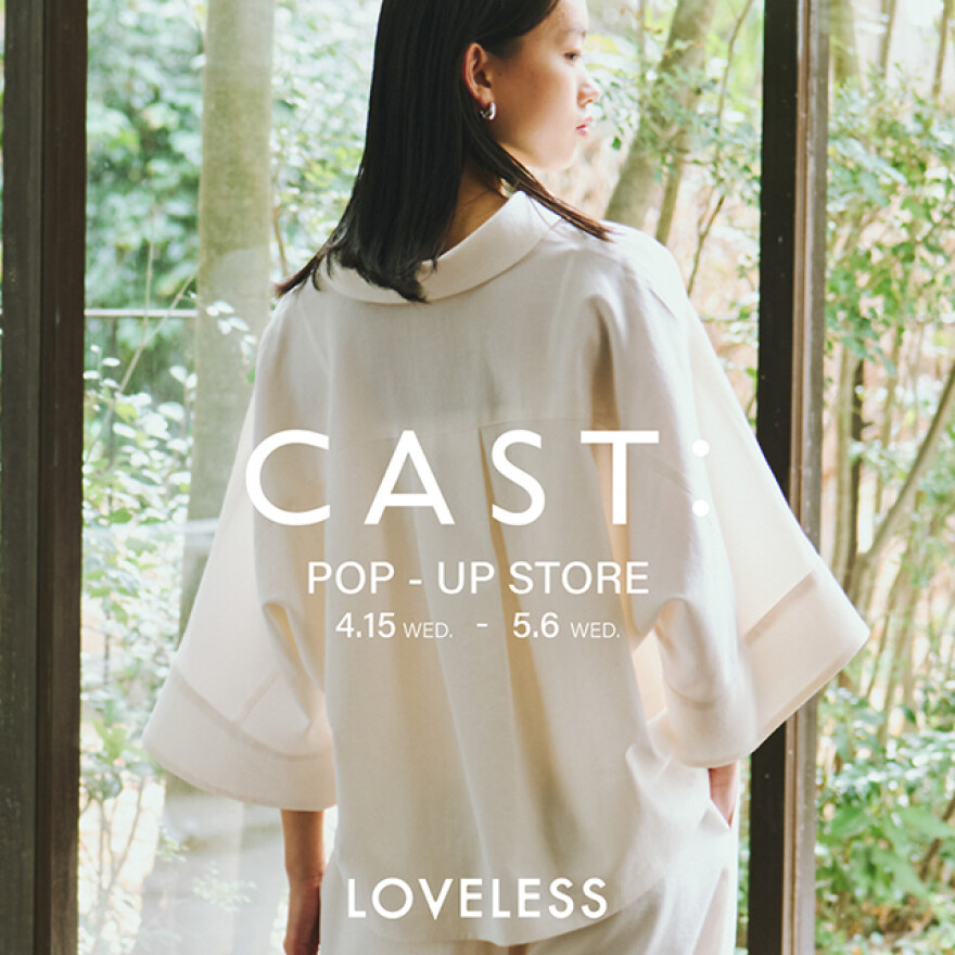 CAST:　POPUP　STORE