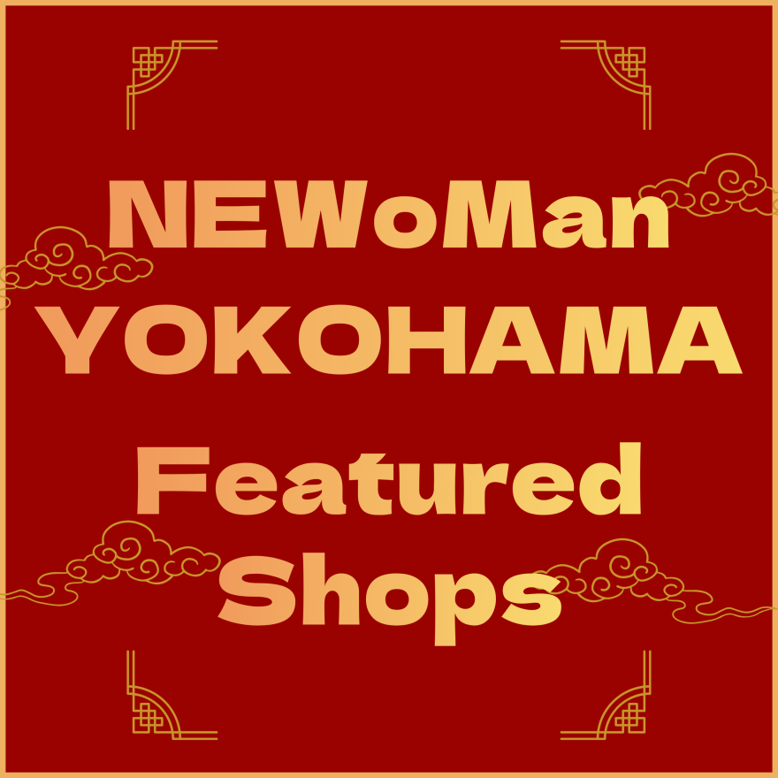 NEWoMan YOKOHAMA Featured Shops