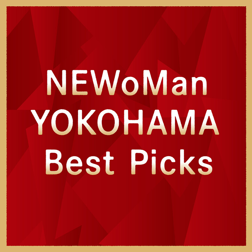NEWoMan YOKOHAMA Best Picks