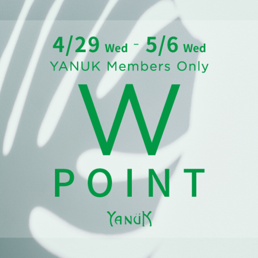 【YANUK】W POINT FAIR開催！