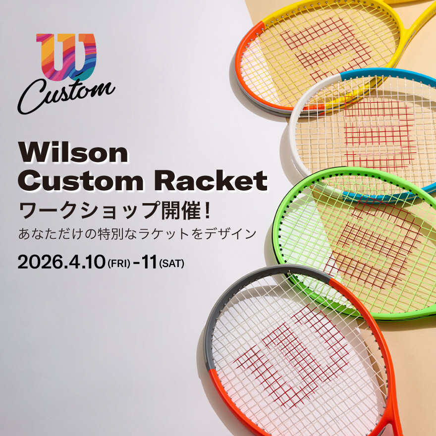 Wilson Custom Racket ワークショップ