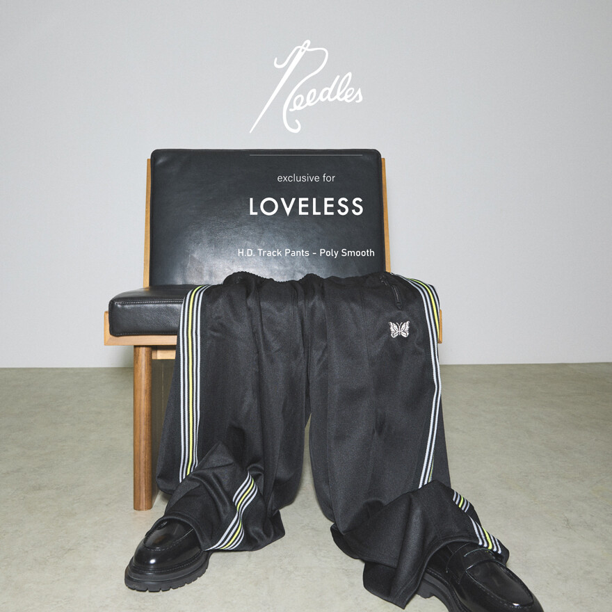 NEEDLES EXCLUSIVE FOR LOVELESS