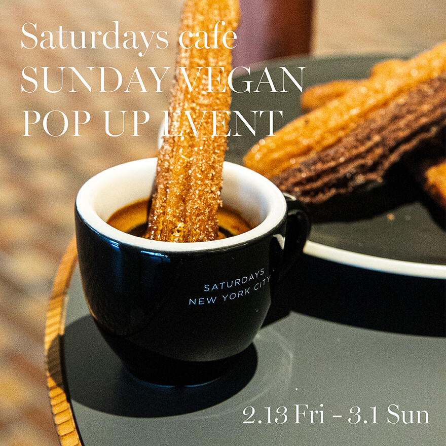 Saturdays NYC CAFE ×SUNDAY VEGAN popup